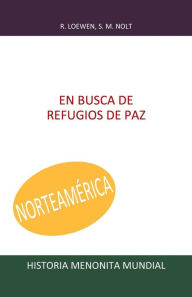 Title: En busca de refugios de paz, Author: Steven M Nolt