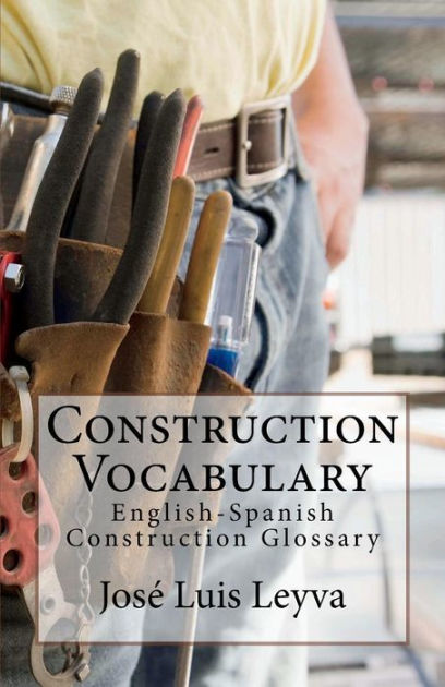 construction-vocabulary-english-spanish-construction-glossary-by-jos