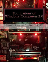 Title: Foundations of Windows Computers 2.0, Author: Robert Spencer