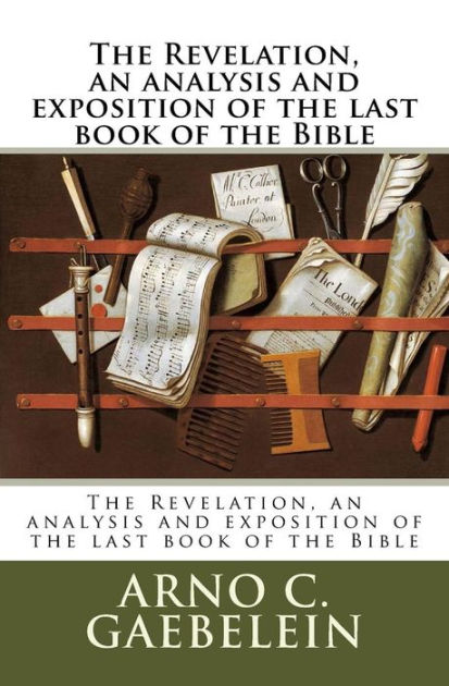 the-revelation-an-analysis-and-exposition-of-the-last-book-of-the