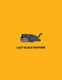 Lazy black panther: Lazy black panther on dark yellow cover and Lined pages, Extra large (8.5 x 11) inches, 110 pages, White paper