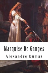 Title: Marquise De Ganges, Author: Alexandre Dumas