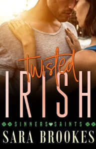 Title: Twisted Irish, Author: Sara Brookes