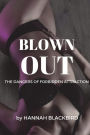Blown Out: The Dangers of Forbidden Attraction