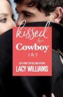 Kissed by a Cowboy 1 & 2