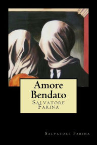 Title: Amore Bendato (Italian Edition), Author: Salvatore Farina