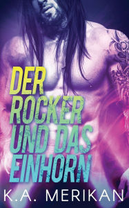 Title: Der Rocker und das Einhorn (gay romance), Author: E M Meredith
