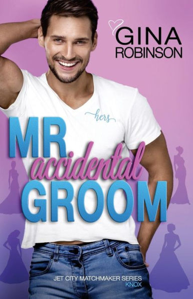 Mr. Accidental Groom