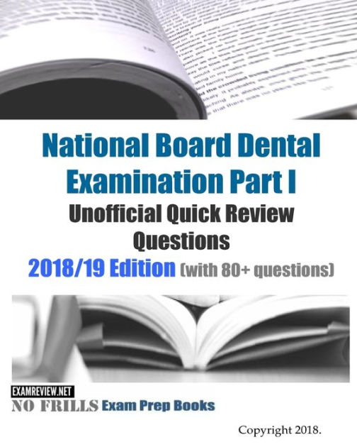 National Board Dental Examination Part 1 Unofficial Quick Review