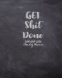 Get Shit Done: 2018-2019-2020 Monthly Planner: 30 Months Calendar Yearly Goals Monthly Task Checklist ORGANIZATION July 2018 to December 2020
