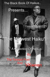 Title: The Black Book of Haikus: The Midwest Haikus, Author: Valerie Elizabeth Young