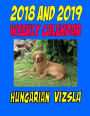 2018 and 2019 Weekly Calendar Hungarian Vizsla: Two year calendar, Personal Info., Birthday and more