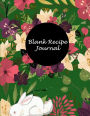 Blank Recipe Journal: Beauty Floral, Recipe Journal, Blank Cookbooks To Write In Large Print 8.5