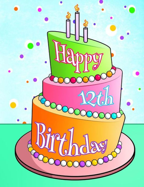 Happy 12th Birthday Birthday Cake Themed Notebook, Journal, Diary, 105 Lined Pages, Birthday Gifts for 12 Year Old Boys or Girls, Kids, Tweens,