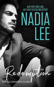 Title: The Billionaire's Claim: Redemption, Author: Nadia Lee