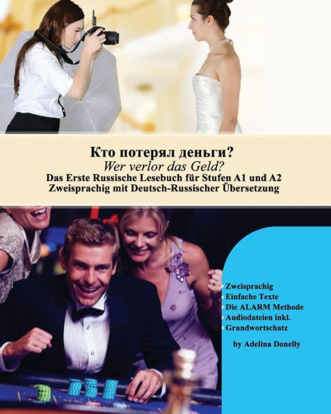 Wer verlor das Geld?: Das Erste Russische Lesebuch fï¿½r Stufen A1 und A2 Zweisprachig mit Deutsch-Russischer ï¿½bersetzung