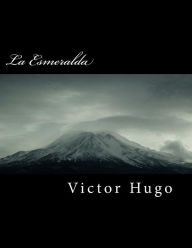 Title: La Esmeralda, Author: Victor Hugo