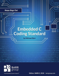 Title: Embedded C Coding Standard, Author: Michael Barr