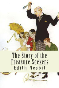 Title: The Story of the Treasure Seekers, Author: Edith Nesbit