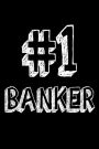 #1 Banker: Best Investment Financier Ever Gift Notebook