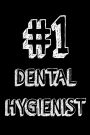 #1 Dental Hygienist: Best Teeth Doctor Ever Appreciation Gift Notebook