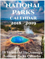 National Parks Calendar 2018 - 2019: National Parks Calendar 2018, National Parks Calendar 2019, America National Park Calendar