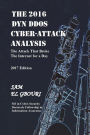 The 2016 Dyn DDOS Cyber Attack Analysis: The Attack that Broke the Internet for a Day