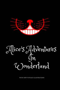 Title: Alice's Adventures in Wonderland: Favorite Classic with Vintage Illustrations, Author: Lewis Carroll