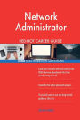 Network Administrator RED-HOT Career Guide; 2568 REAL Interview Questions