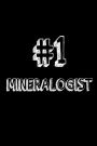 #1 Mineralogist: Best Mineral Expert Ever Appreciation Gift Notebook