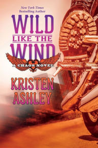 Title: Wild Like the Wind (Chaos Series #5), Author: Kristen Ashley
