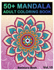 Title: 50+ Mandala: Adult Coloring Book 50 Mandala Images Stress Management Coloring Book For Relaxation, Meditation, Happiness and Relief & Art Color Therapy(Volume 15), Author: Benmore Book