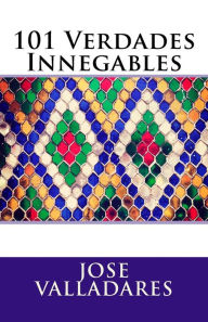 Title: 101 Verdades Innegables, Author: Jose Valladares