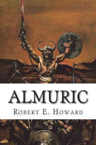 Title: Almuric, Author: Robert E. Howard