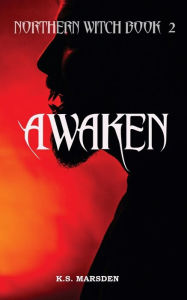 Title: Awaken, Author: Lesley Anne Neale