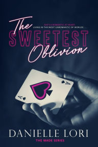 Title: The Sweetest Oblivion, Author: Danielle Lori