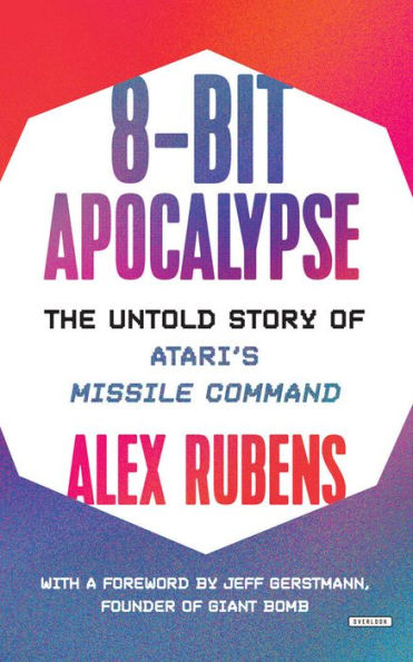 8-Bit Apocalypse: The Untold Story of Atari's Missile Command