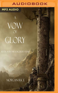 Title: A Vow of Glory, Author: Morgan Rice