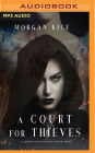A Court for Thieves (A Throne for Sisters, Book #2)