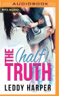 The (Half) Truth