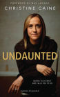 Undaunted (Updated & Expanded Edition): Daring to do what God calls you to do