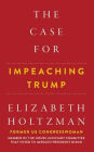 The Case for Impeaching Trump