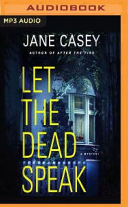 Title: Let the Dead Speak (Maeve Kerrigan Series #7), Author: Jane Casey