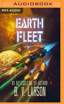 Earth Fleet By B V Larson Mark Boyett Audiobook Mp3 On Cd