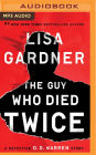 The Guy Who Died Twice: A Detective D.D. Warren Story