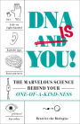 DNAï¿½Is You!: The Marvelous Science Behind Your One-of-a-Kind-ness