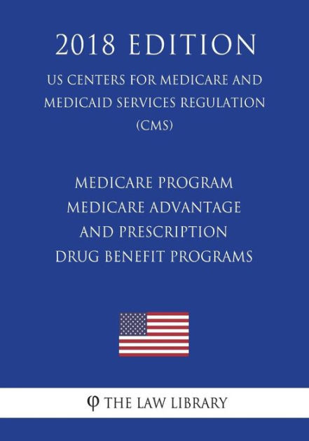 Medicare Program Medicare Advantage And Prescription Drug Benefit