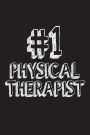 #1 Physical Therapist: Best PT Ever Appreciation Gift Notebook