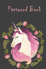 Password Book: Password Organizer / Web Password Book / Password Book / Password Journal / Internet Password Book / Internet Password Book / Password Keeper Notebook(Unicorn head in wreath of flowers)