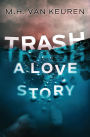 Trash: A Love Story